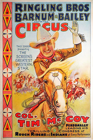 Ringling Bros. Barnum and Bailey Circus with Col. Tim McCoy personally leading his Congress of Rough Riders and Indians.