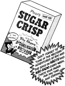 Ad for Post's Sugar Crisp advertising the wester adventures of Roy Rogers.
