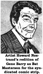Artist Howard Nostrand's redition of Gene Barry as Bat Masterson for the syndicated comic strip.