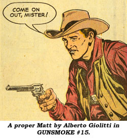 A proper Matt by Alberto Giolitti in GUNSMOKE #15.