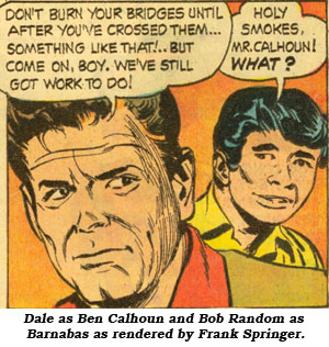 Dale as Ben Calhoun and Bob Random as Barnabas as rendered by Frank Springer.