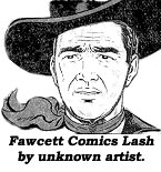 Fawcett Comics Lash LaRue by unknown artist.