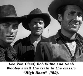 Lee Van Cleef, Bob Wilke and Sheb Wooley await the train in the classic "High Noon" ('52).