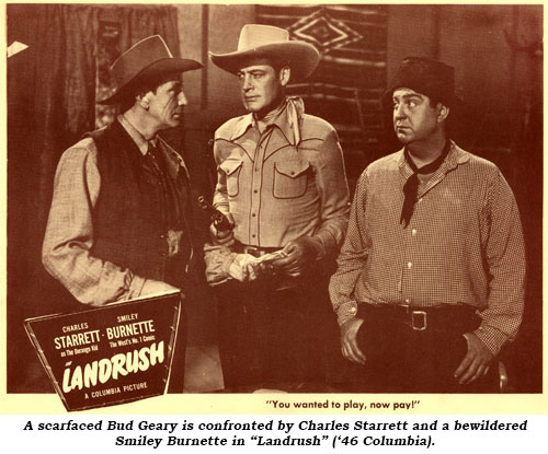 A scarfaced Bud Geary is confronted by Charles Starrett and a bewildered Smiley Burnette in "Landrush" ('46 Columbia).