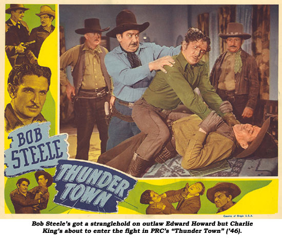 Bob Steele's got a stranglehold on outlaw Edward Howard but Charlie King's about to enter the fight in PRC's "Thunder Town" ('46).