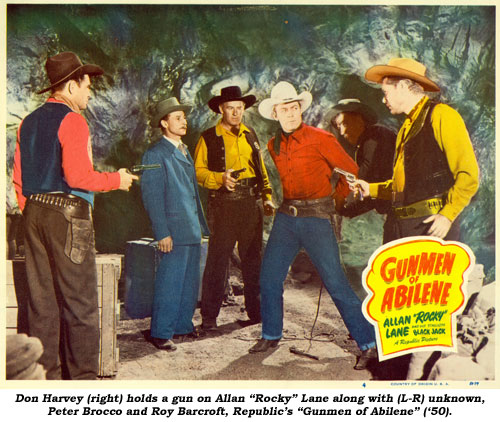 Don Harvey (right) holds a gun on Allan "Rocky" Lane along with (L-R) unknown, Peter Brocco and Roy Barcroft, Republic's "Gunmen of Abilene" ('50).