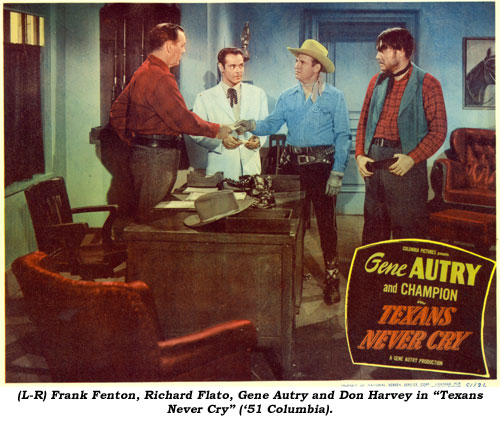 (L-R) Frank Fenton, Richard Flato, Gene Autry and Don Harvey in "Texans Never Cry" ('51 Columbia).