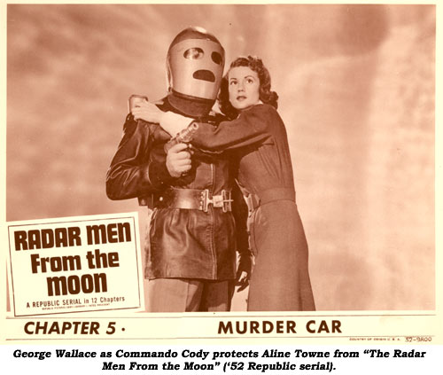 George Wallace as Commando Cody protects Aline Towne from "The Radar Men From the Moon" ('52 Republic serial).