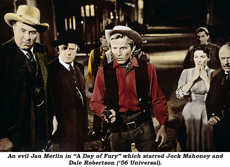 An evil Jan Merlin in "A Day of Fury" which starred Jock Mahoney and Dale Robertson ('56 Universal).