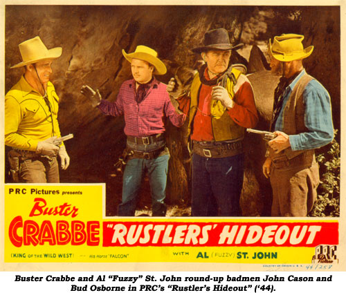 Buster Crabbe and Al "Fuzzy" St. John round-up badmen John Cason and Bud Osborne in PRC's "Rustler's Hideout" ('44).