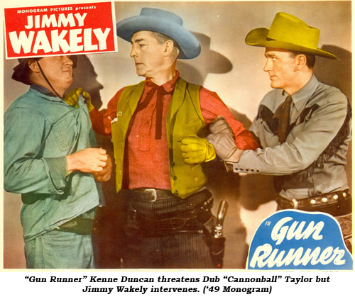 "Gun Runner" Kenne Duncan threatens Dub "Cannonball" Taylor but Jimmy Wakely intervenes. ('49 Monogram)