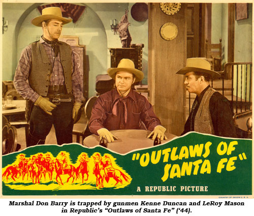 Marshal Don Barry is trapped by gunmen Kenne Duncan and LeRoy Mason in Republic's "Outlaws of Santa Fe" ('44).