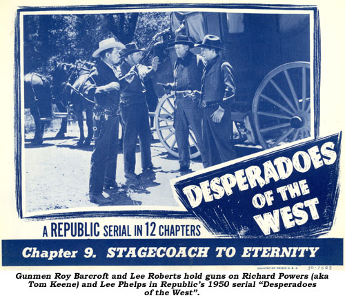 Gunmen Roy Barcroft and Lee Roberts hold guns on Richard Powers (aka Tom Keene) and Lee Phelps in Republic's 1950 serial "Desperadoes of the West".