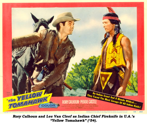 Rory Calhoun and Lee Van Cleef as Indian Chief Fireknife in U.A.'s "Yellow Tomahawk" ('54).