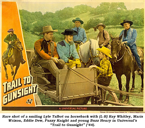 Rare shot of a smiling Lyle Talbot on horseback with (L-R) Ray Whitley, Maris Wrizon, Eddie Dew, Fuzzy Knight and young Buzz Henry in Universal's "Trail to Gunsight" ('44).