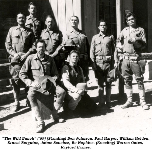 The Wild Bunch ('69) (Standing) Ben Johnson, Paul Harper, William Holden, Ernest Borgnine, Jaime Sanchez, Bo Hoplins. (Kneeling) Warrren Oates, Rayford Barnes.