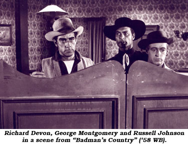 Richard Devon, George Montgomery and Russell Johnson in a scene from "Badman's Country" ('58 WB).