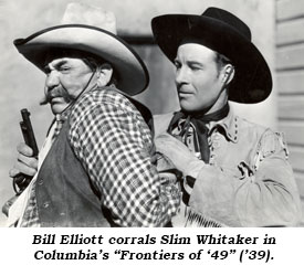 Bill Elliott corrals Slim Whitaker in Columbia's "Frontiers of '49" ('39).