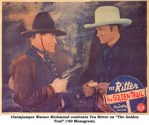 Claimjumper Warner Richmond confronts Tex Ritter on "The Golden Trail" ('40 Monogram).