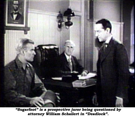 "Sugarfoot" is a prospective juror being questioned by attorney William Schallert in "Deadlock".