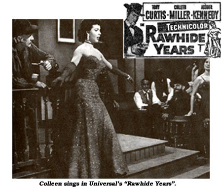 Colleen sings in Universal's "Rawhide Years". Also a newspaper ad for the film.
