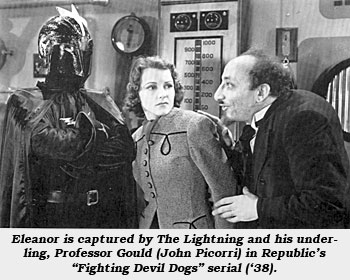 Eleanor is captured by The Lightning and his underling, Professor Gould (John Picorri) in Republic's "Fighting Devil Dogs" serial ('38).