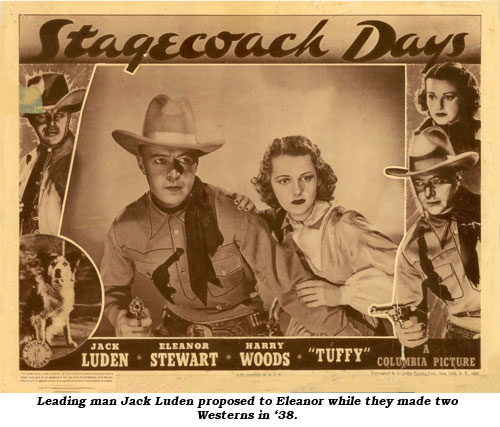 Leading man Jack Luden proposed to Eleanor whiel they made two Westerns in '38.