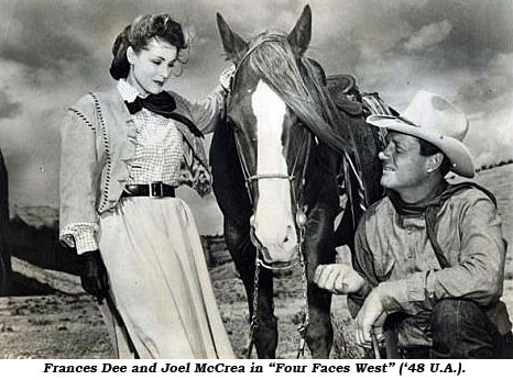 France Dee and Joel McCrea in "Four Faces West" ('48 U.A.).