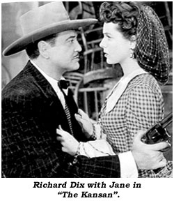 Richard Dix with Jane in "The Kansan".