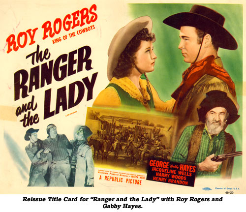 Reissue title card for "Ranger and the Lady" with Roy Rogers and Gabby Hayes.