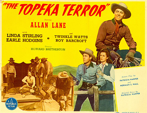 Title Card for :The Topeka Terror" starring Allan Lane and Linda Stirling.