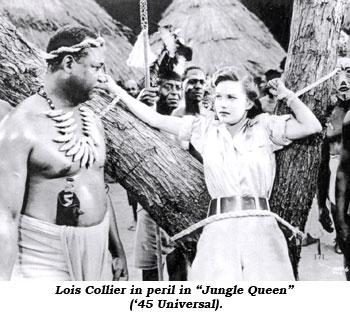 Lois Collier in peril in "Jungle Queen" ('45 Universal).