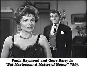 Paula Raymond and Gene Barry in "Bat Masterson: A Matter of Honor" ('59).