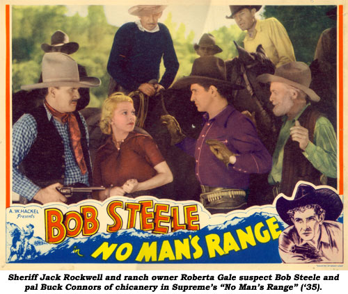 Sheriff Jack Rockwell and ranch owner Roberta Gale suspect Bob Steele and pal Buck Connors of chicanery in Supreme's "No Man's Range" ('35).