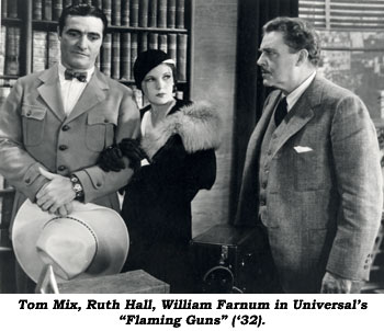 Tom Mix, Ruth Hall, William Farnum in Universal's "Flaming Guns" ('32).