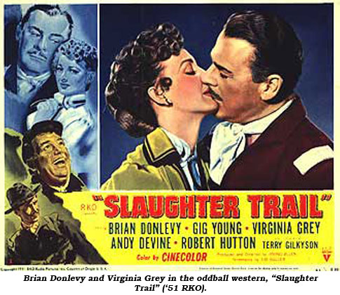 Brian Donlevy and Virginia Grey in the oddball western, "Slaughter Trail" ('51 RKO).
