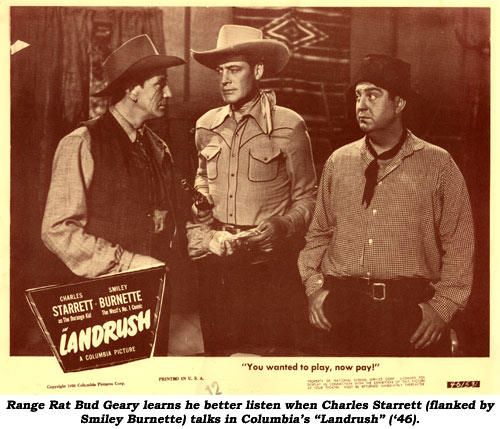 Range Rat Bud Geary learns he better listen when Charles Starrett (flanked by Smiley Burnette) talks in Columbia's "Landrush" ('46).