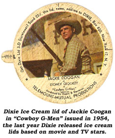 Dixie Ice Cream lid of Jackie Coogan in "Cowboy G-Men" issued in 1954, the last year Dixie released ice cream lids based on movie and TV stars.