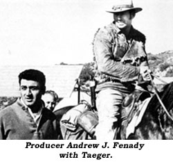 Producer Andrew J. Fenady with Taeger.