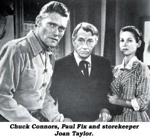 Chuck Connors, Paul Fix and storekeeper Joan Taylor.