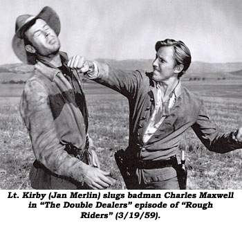 Lt. Kirby (Jan Merlin) slugs badman Charles Maxwell in "The Double Dealers" episode of "Rough Riders" (3/19/59).