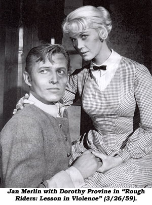 Jan Merlin with Dorothy Provine in "Rough Riders: Lesson in Violence" (3/26/59).