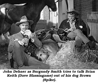 John Dehner as Burgundy Smith tries to talk Brian Keith (Dave Blassingame) out of his dog Brown (Spike).