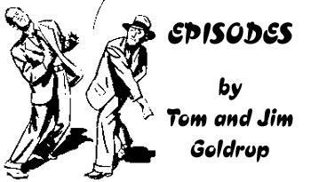 Episodes by Tom and Jim Goldrup