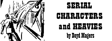Serial Characters and Heavies by Boyd Magers