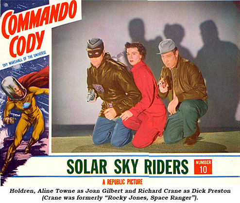 Lobby card for Chapter 10 of "Commando Cody" shows Judd Holdren, Aline Towne and Richard Crane.