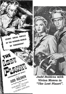 Print ad for "The Lost Planet". 
Judd Holdren with Vivian Mason in "The Lost Planet".