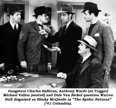 Gangsters Charles Sullivan, Anthony Warde (as Trigger), Michael Vallon (seated) and Dale Van Sickel question Warren Hull disguised as Blinky McQuade in "The Spider Returns" ('41 Columbia).