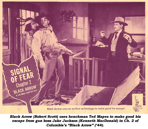 Black Arrow (Robert Scott) uses henchman Ted Mapes to make good his escape from gun boss Jake Jackson (Kenneth MacDonald) in Ch. 2 of Columbia's "Black Arrow" ('44).