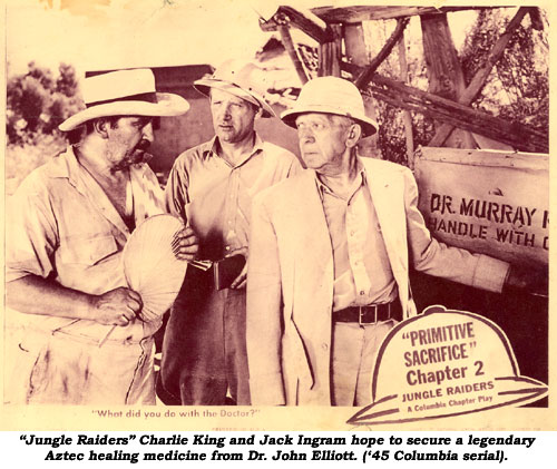 "Jungle Raiders" Charlie King and Jack Ingram hope to secure a legendary Aztec healing medicine from Dr. John Elliott. ('45 Columbia serial).
